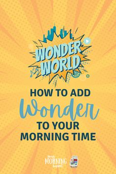 a poster with the words wonder world written in blue and yellow, on an orange background