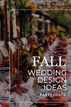 a long table with candles and flowers on it that says fall wedding design ideas partyslate