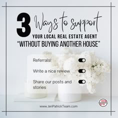 three white vases with flowers in them and the words 3 ways to support your local real estate agent without buying another house