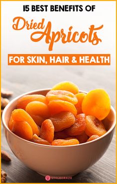 a bowl full of dried apricots with the title overlay reads 15 best benefits of dried apricots for skin, hair and health