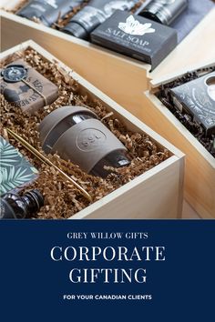 two wooden boxes filled with different types of gift items and the title grey willow gifts corporate gifting for your canadian client