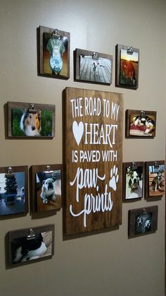 a wall with many pictures on it that says the road to my heart is paved with paw prints