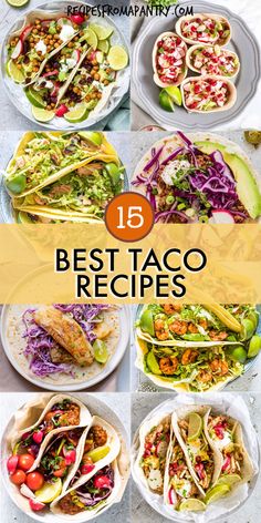 the best taco recipes for every type of mexican meal, including tortillas and burritos