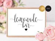 a printable sign that says lemonade bar next to pink roses