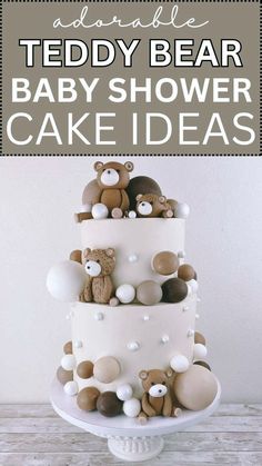 a baby shower cake with teddy bears on top and the words teddy bear baby shower cake ideas