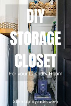 an open closet with the words diy storage closet for your laundry room on it