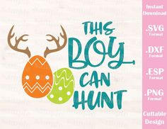 this boy can hunt easter svg file