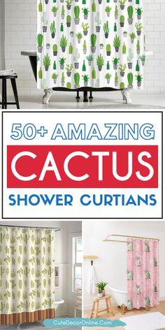 various cactus shower curtains with the words, amazing cactus shower curtain ideas for your bathroom