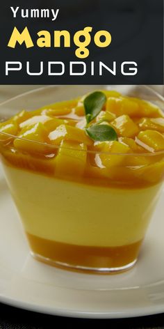 yummy mango pudding on a white plate with text overlay that reads yummy mango pudding