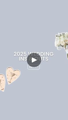 a vase filled with white flowers next to two heart shaped cutouts and the words 205 wedding ins & outs