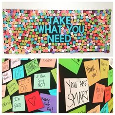 colorful bulletin board with post it notes and words on it that say, take what you need