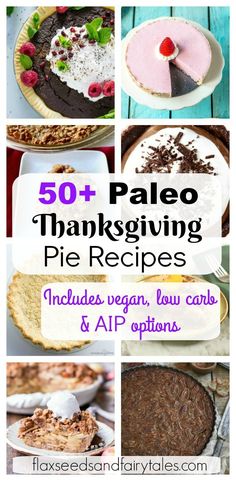 thanksgiving pies with text overlay that reads, 50 + paleo thanksgiving pie recipes includes vegan low carb & aip options