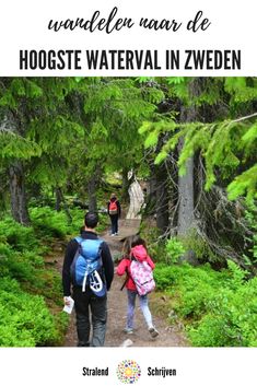 two people walking down a trail in the woods with text overlay that reads wander naar de hoosee watervall in zweden