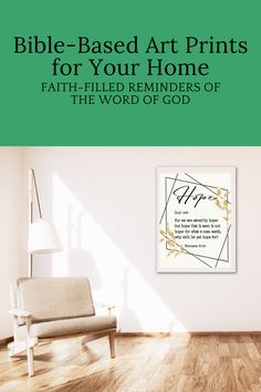 a living room with white walls and wood floors, the words bible - based art prints for your home faith - filled reminders of the word of god