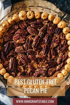 pecan pie with text overlay that reads best gluten - free pecan pie