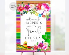 a sign that says welcome to harper's final fiesta with flowers and sombrero