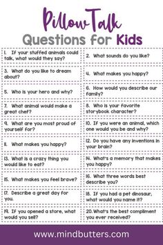 What to talk about with kids before sleep?
Follow this bedtime talk as a ROUTINE. So ask these questions every night after the lights are out.
...
What made you angry today?
How many times did you smile today?
What was your favourite part of the day?
What do you want to eat tomorrow?
What do you want to dream tonight?