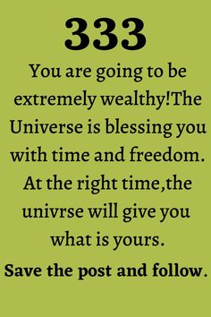 a green background with the words 333 you are going to be extremely healthy the universe is blessing you with time and freedom at the right time