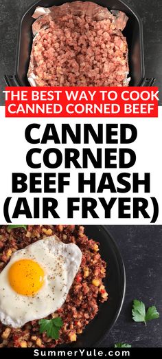 the best way to cook canned corned beef is by using air fryer and fried eggs