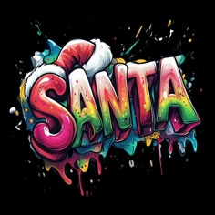 the word santa is painted in bright colors and splattered with paint on a black background