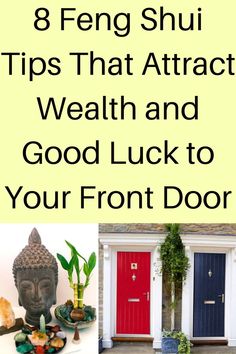 a collage of photos with the words 8 feng shu tips that attracts health and good luck to your front door