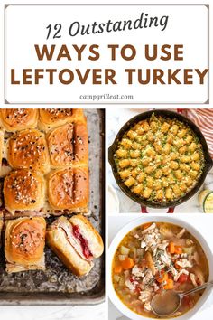 several different ways to use leftover turkey in soups, sandwiches and other dishes