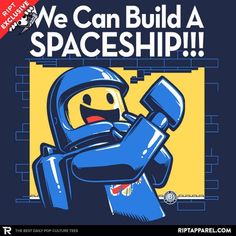 we can build a spaceship t - shirt designed by ripapapello com for the lego movie