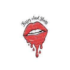 a red lip with the words kisses and hugs on it's side, dripping down