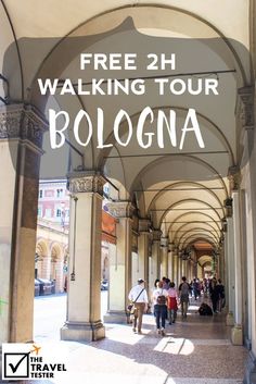 people walking under an archway with the text free 2h walking tour bologna