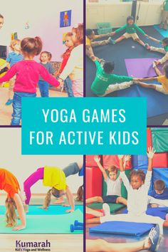 kids doing yoga games for active kids with text overlay that reads, yoga games for active kids