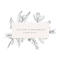 the willow and brambles logo is shown in black and white on a white background