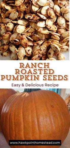 roasted pumpkin seeds with text overlay that reads ranch roasted pumpkin seeds easy and delicious recipe