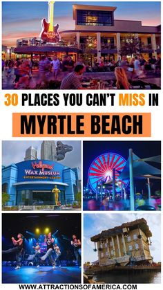 the top ten places you can't miss in myyrtle beach, florida