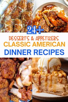 four different pictures with the words, 24 desserts and appetizers classic american dinner recipes