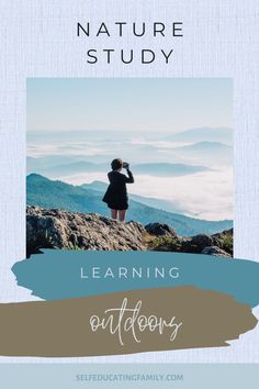 a woman standing on top of a mountain with the words learning outdoors in front of her