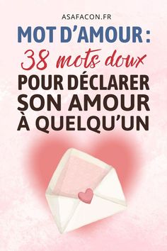 Il est possible d'illuminer la vie de la personne qu'on aime avec un mot d'amour qui vient du cœur. Découvrez 38 mots doux à lui dire dans cet article.