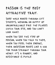 a piece of paper with writing on it that says passion is the most attractive trail