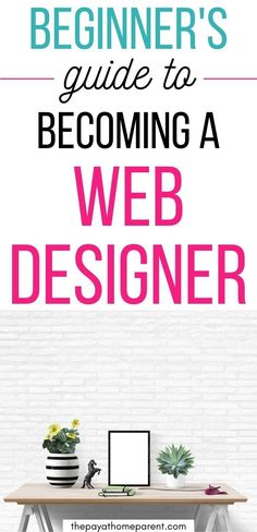 the beginner's guide to becoming a web designer