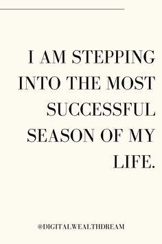 the quote i am stepping into the most successful season of my life