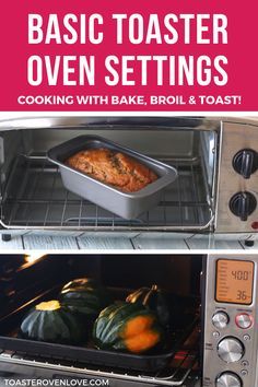 an oven with some food in it and the words basic toaster oven settings cooking with bake, broccoli & toast