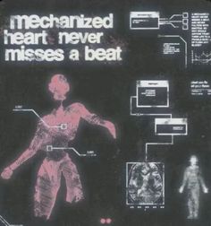 an image of a poster with words and pictures on it that say, mechanicalized heart never misses a beat