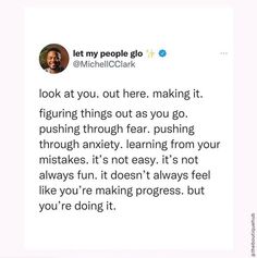 a tweet that reads, let my people do something right now look at you, out here making it figuring things out as you go pushing through fear, pushing through