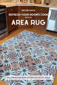 an area rug in the middle of a kitchen with words above it that read, refresh your rooms look with this area rug