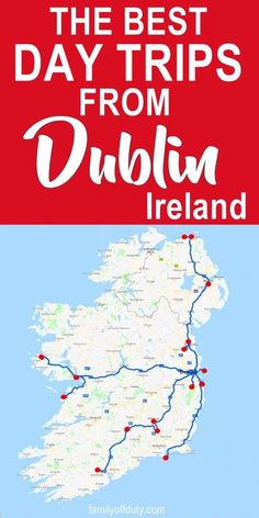 the best day trips from dublin, ireland with text overlaying it and an image of