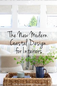 the new modern coastal design for interiors