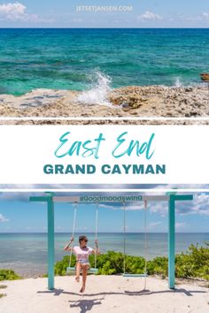 a girl swinging on a swing at the beach with text overlay reading east end grand cayman