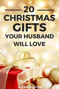 christmas presents with the words 20 christmas gifts your husband will love