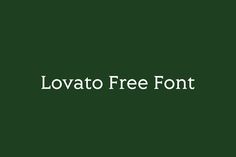 the lovato free font is displayed on a dark green background with white lettering