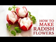 how to make radish flowers with the words, how to make radish flowers