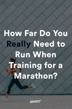 a woman running with the words how far do you really need to run when training for a marathon?